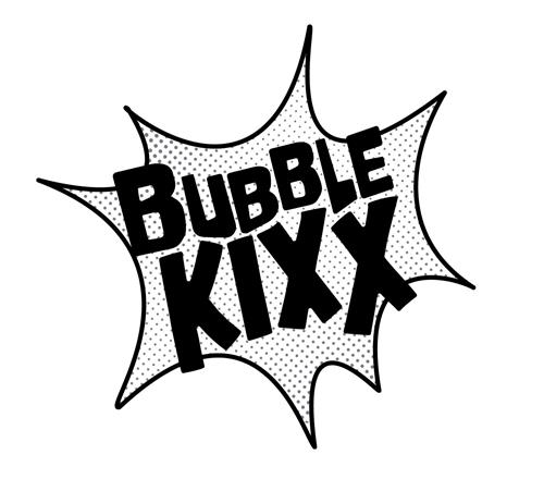 BUBBLE KIXX